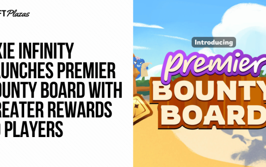 Axie Infinity Launches Premier Bounty Board with Greater Rewards