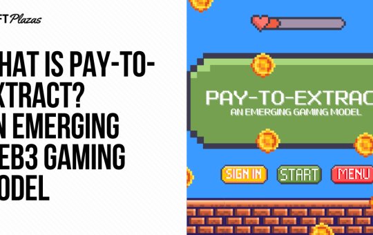 What is Pay-to-Extract? An Emerging Web3 Gaming Model