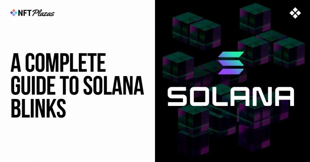 A Complete Guide to Solana Blinks