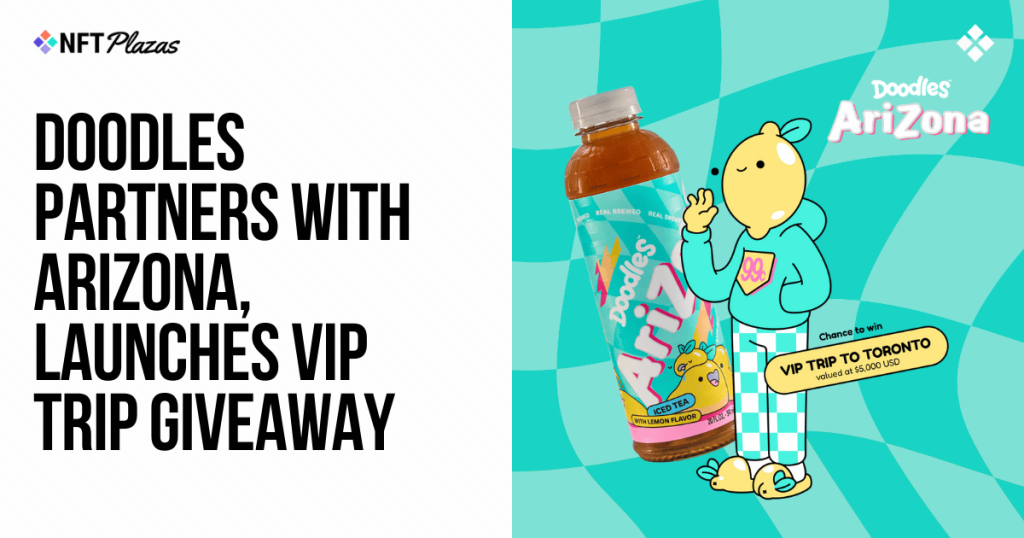 Doodles Partners with AriZona, Launches VIP Trip Giveaway