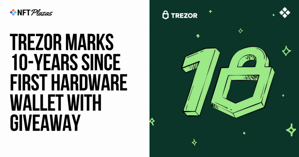 Trezor Marks 10-Years Since First Hardware Wallet with Giveaway