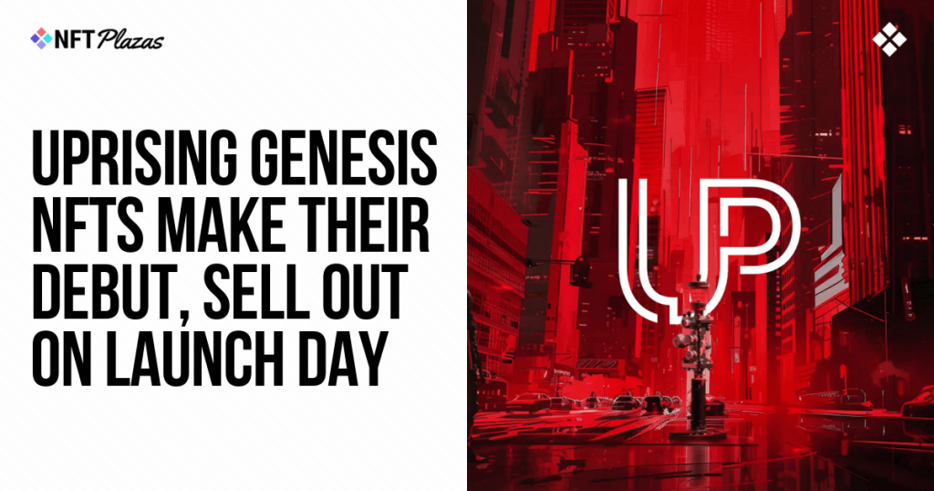 Uprising Genesis NFTs Make Their Debut, Sell Out on Launch Day