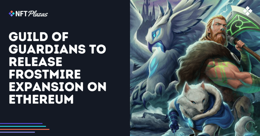 Guild of Guardians to Release Frostmire Expansion on Ethereum