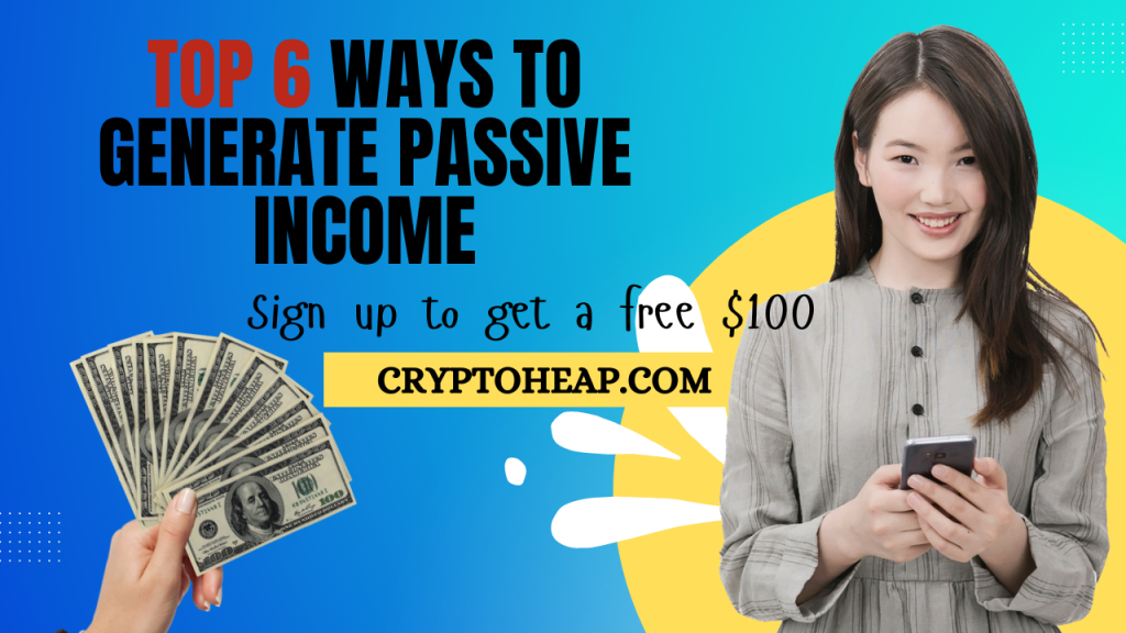 Top 6 Ways to Generate Passive Income from Cryptocurrency in 2024