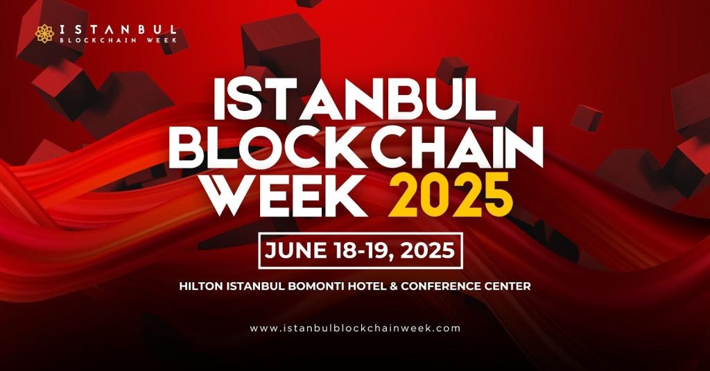 Istanbul Blockchain Week 2025 Is Back: The Future of Web3 Unfolds in Turkey’s Innovation Hub