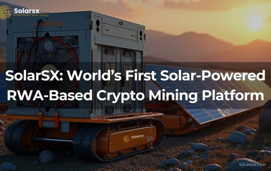 SolarSX: World’s First Solar-Powered RWA-Based Crypto Mining Platform