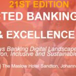 21st Edition Connected Banking Summit Innovation & Excellence Awards 2025 – Southern Africa