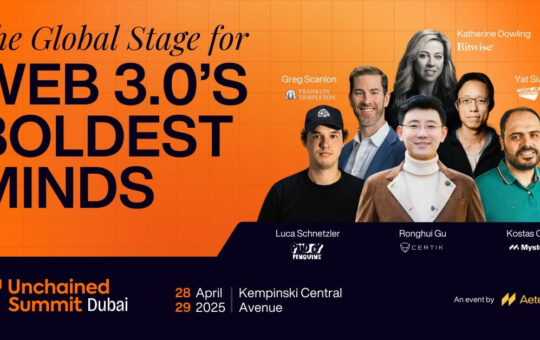 The Biggest Names in Web 3.0 to Converge at Unchained Summit in Dubai This April