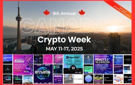 Toronto to Host the Biggest Week in Canadian Web3 History: Canada Crypto Week Set for May 11–17, 2025