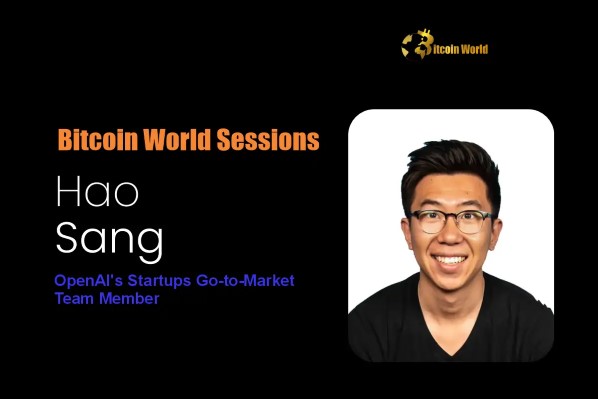 AI Startups: Unlock Essential Strategies with OpenAI's Hao Sang at Bitcoin World Sessions AI