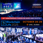 15th Anniversary Blockchain Life Forum to Take Place in Dubai, October 28-29, 2025 – Unprecedented Scale.
