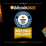 Bitcoin 2025 Attendees Set GUINNESS WORLD RECORDSTM Title for Most Bitcoin Transactions in a Single Day