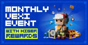 Gala Games is back with monthly Vexi Event with bigger rewards