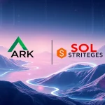 Solana Staking Breakthrough: ARK Invest and SOL Strategies Unlock $647.2M in Institutional Yield