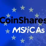 CoinShares MiCA License: Unlocking Europe’s Crypto Future with Groundbreaking Compliance