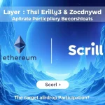Ethereum Layer 2 Breakthrough: Scroll Launches Testnet and Airdrop to Boost Adoption
