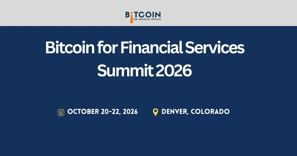 Bitcoin for Financial Services Summit 2026 – event banner